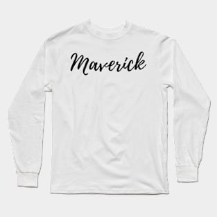 Go Your Own Way - Be a Maverick Long Sleeve T-Shirt